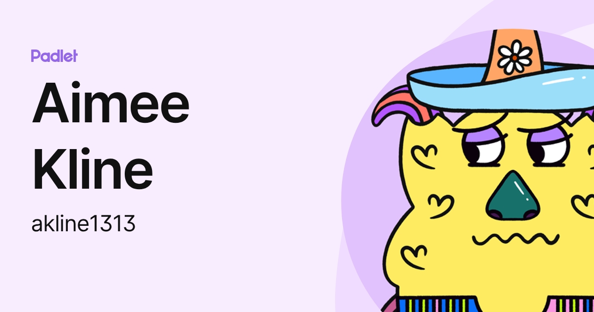 Aimee Kline (akline1313) profile | Padlet