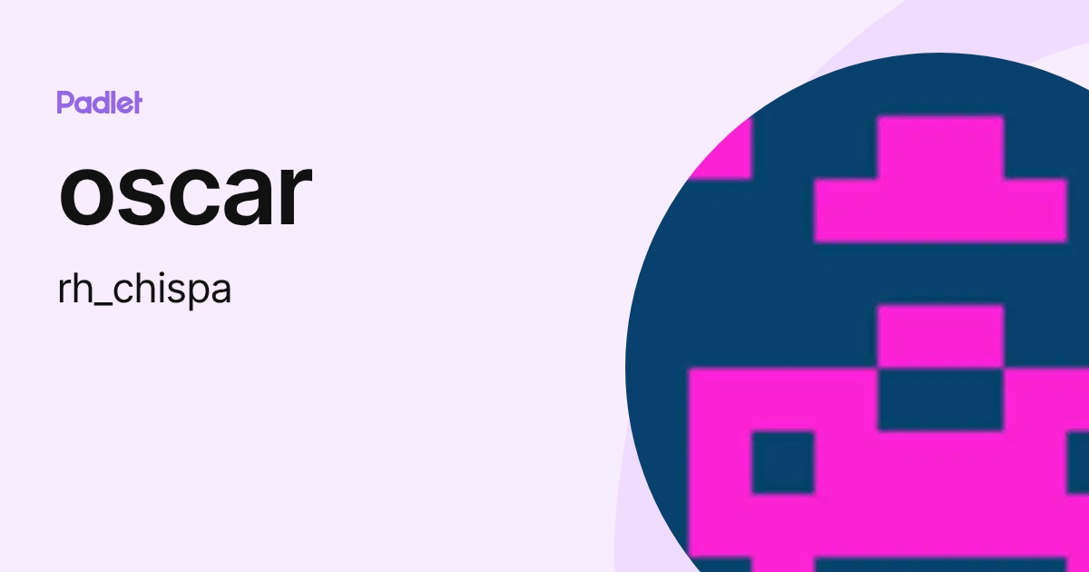 oscar (rh_chispa) profile | Padlet