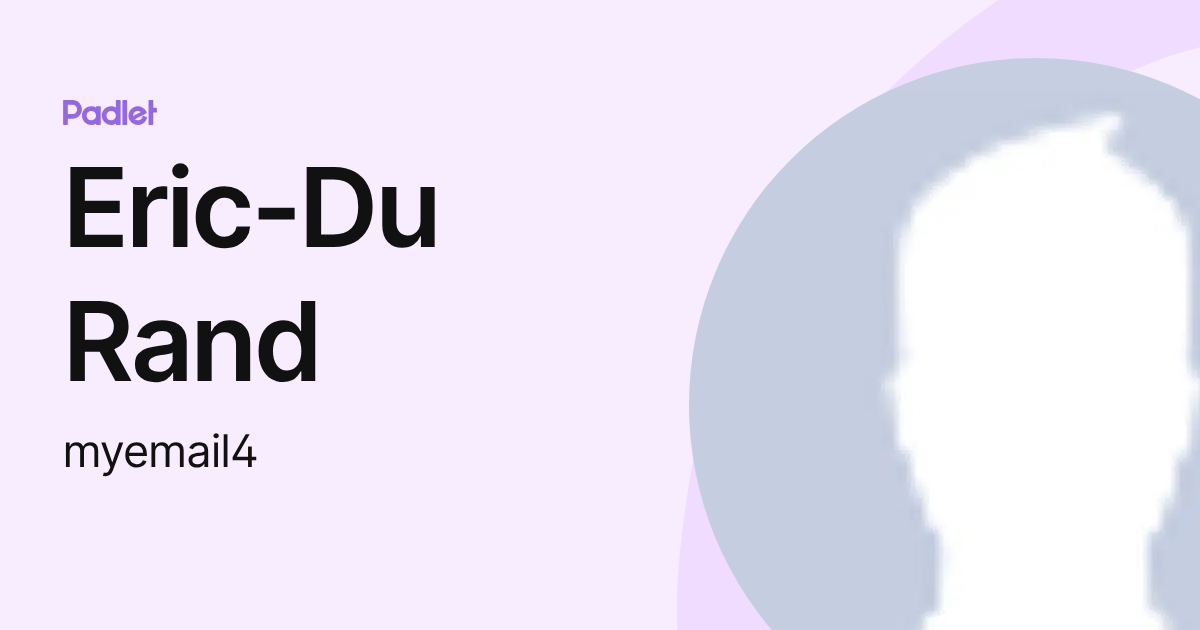 Eric-Du Rand (myemail4) profile | Padlet