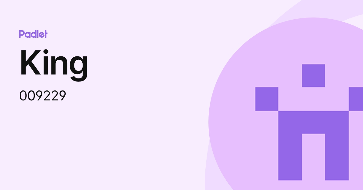 King (009229) profile | Padlet