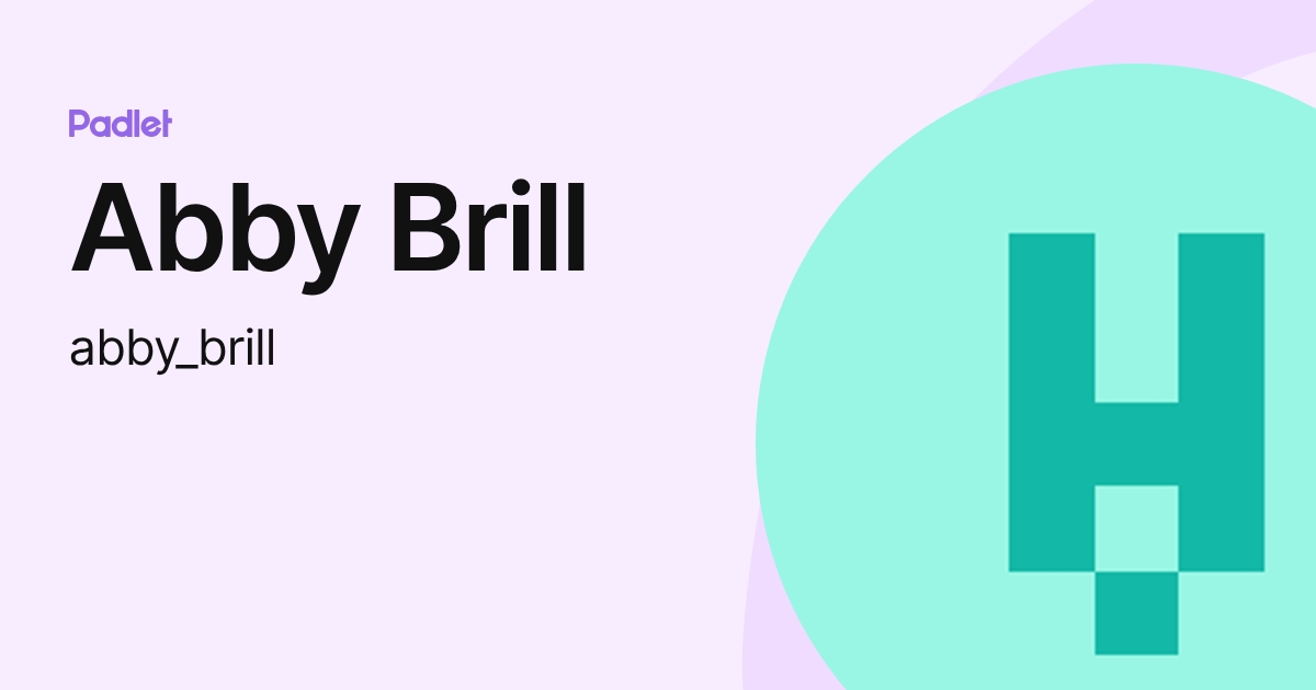 Abby Brill (abby_brill) profile | Padlet