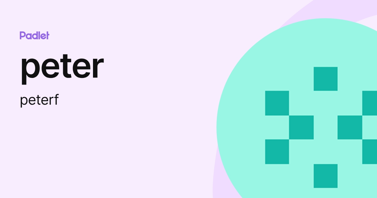 peter (peterf) profile | Padlet