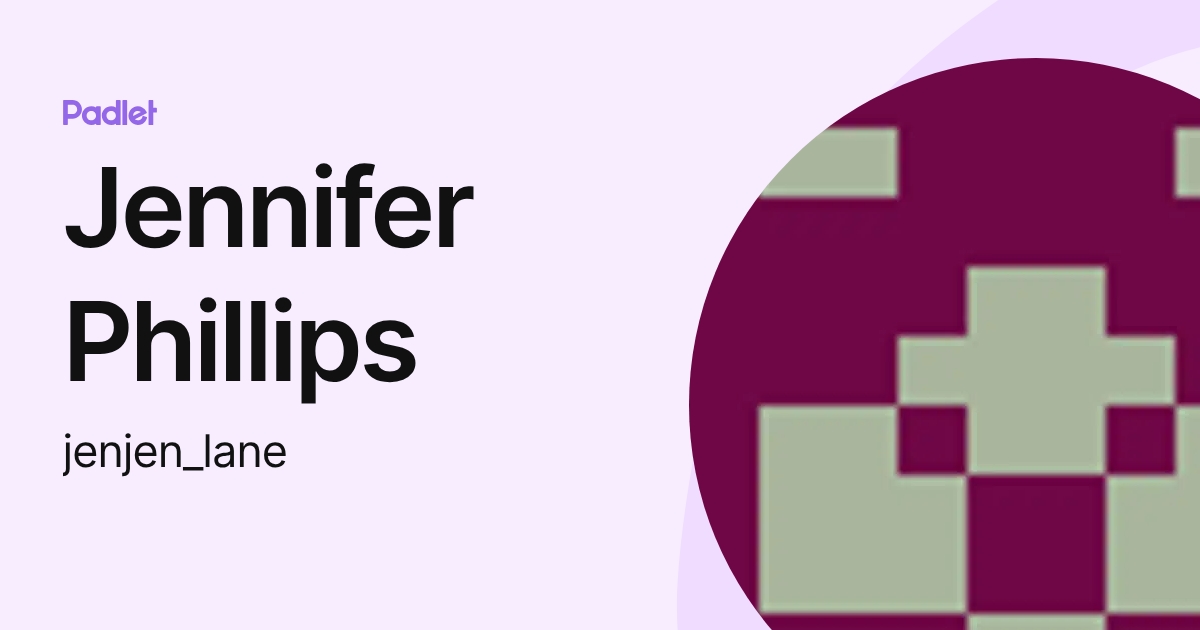 Jennifer Phillips (jenjen_lane) profile | Padlet
