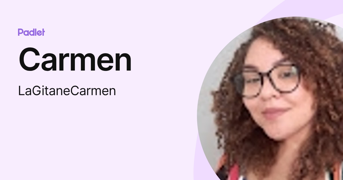 Carmen (LaGitaneCarmen) profile | Padlet
