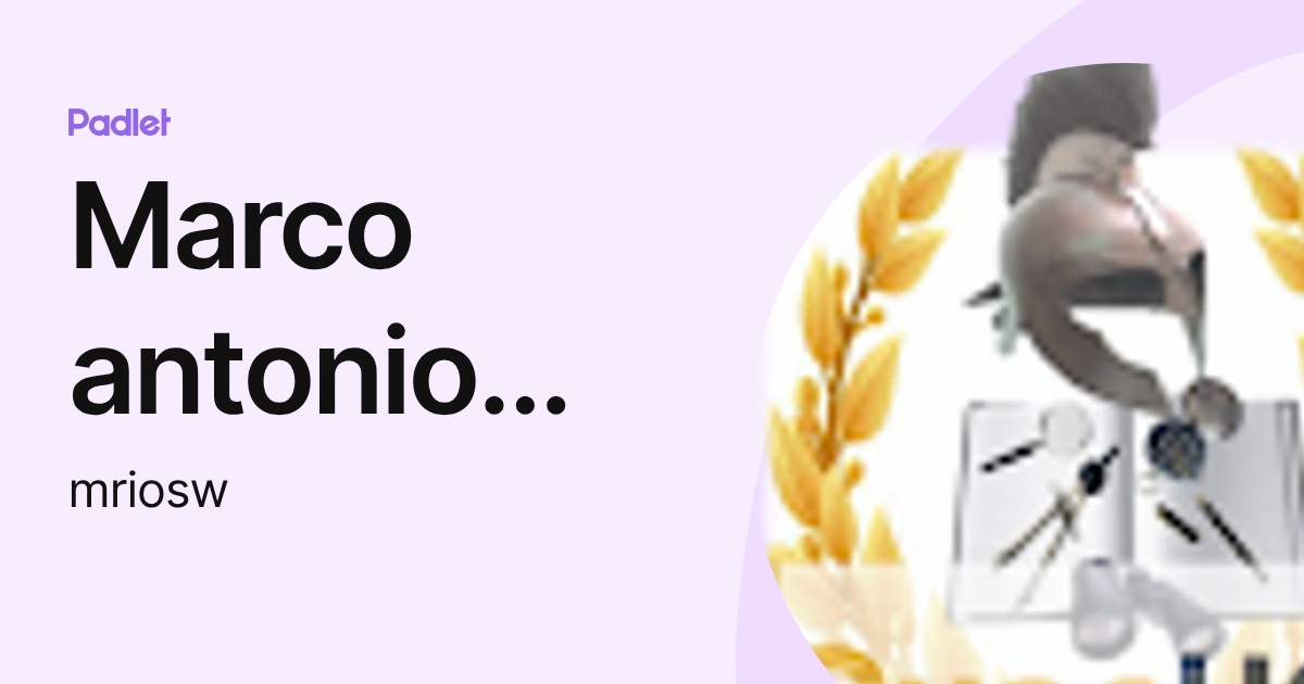 Marco antonio cesar Rios Weldt (mriosw) profile | Padlet