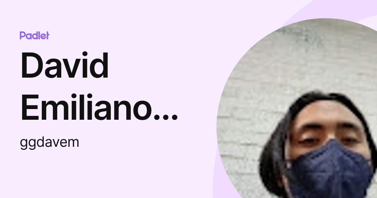 David Emiliano García García (ggdavem) profile | Padlet