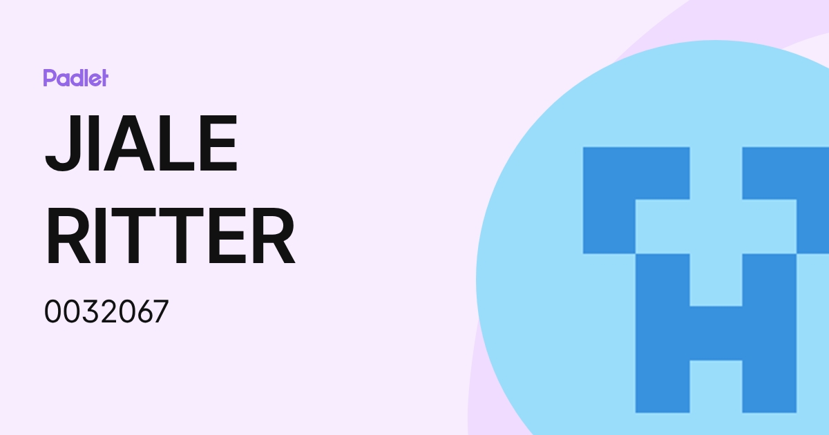 JIALE RITTER (0032067) profile | Padlet