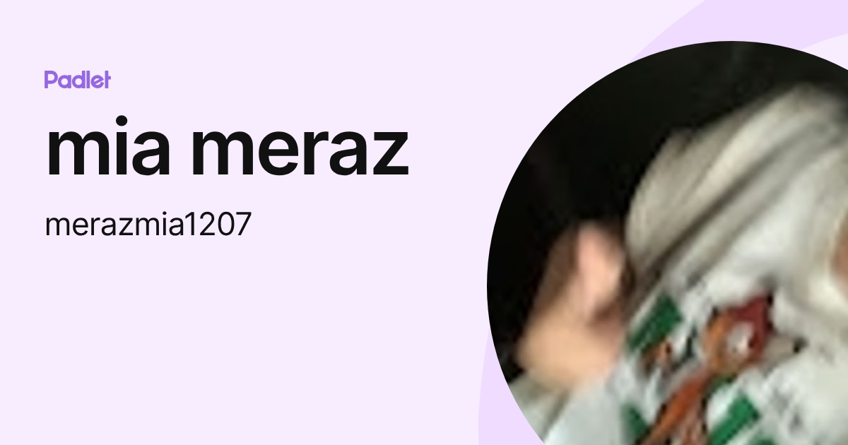 mia meraz (merazmia1207) profile | Padlet