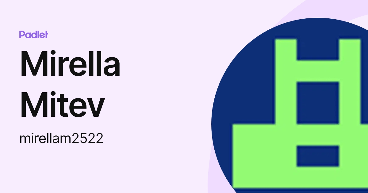 Mirella Mitev (mirellam2522) profile | Padlet
