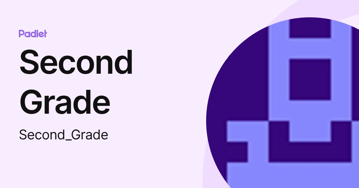 Second Grade (Second_Grade) profile | Padlet
