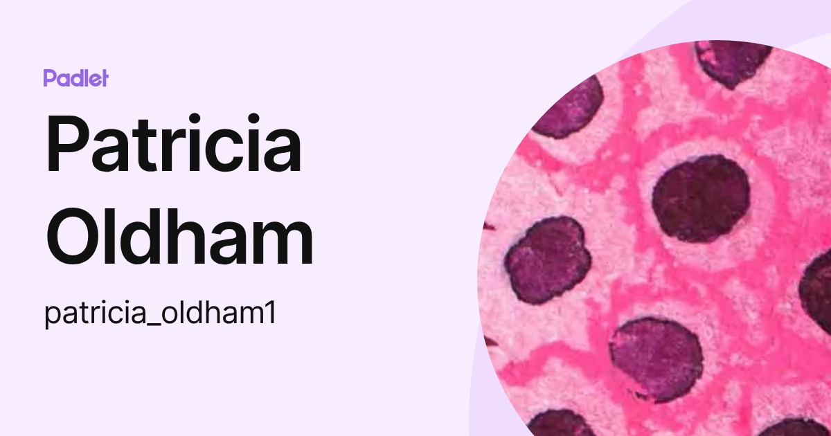 Patricia Oldham (patricia_oldham1) profile | Padlet