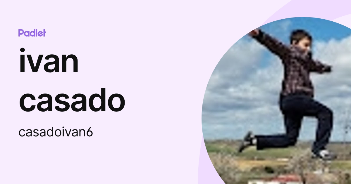 ivan casado (casadoivan6) profile | Padlet