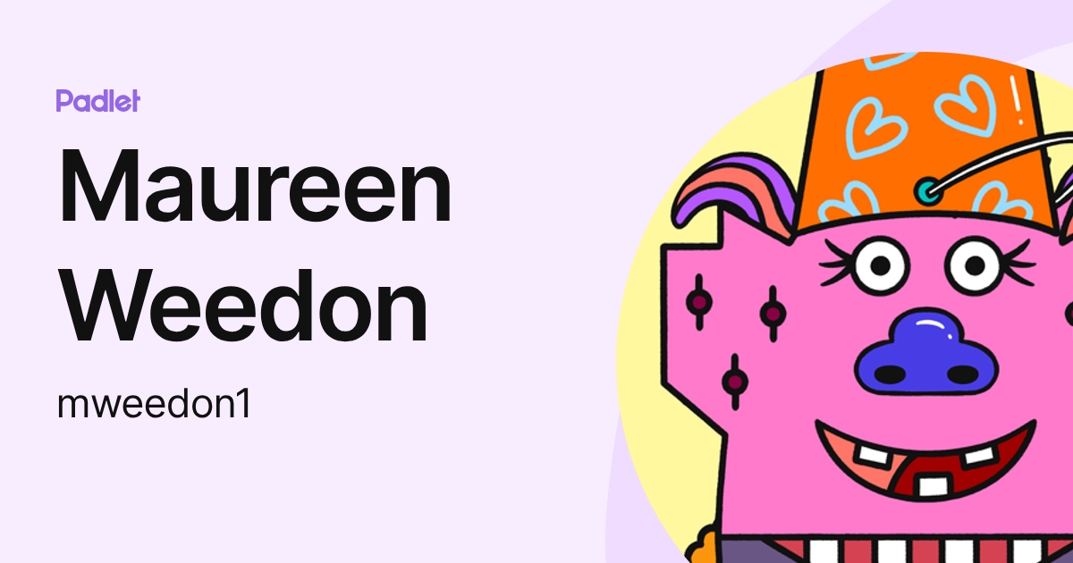 Maureen Weedon (mweedon1) profile | Padlet