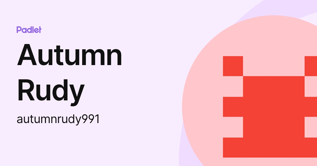 Autumn Rudy (autumnrudy991) profile | Padlet