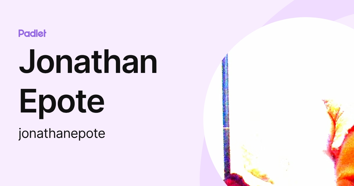 Jonathan Epote (jonathanepote) profile | Padlet