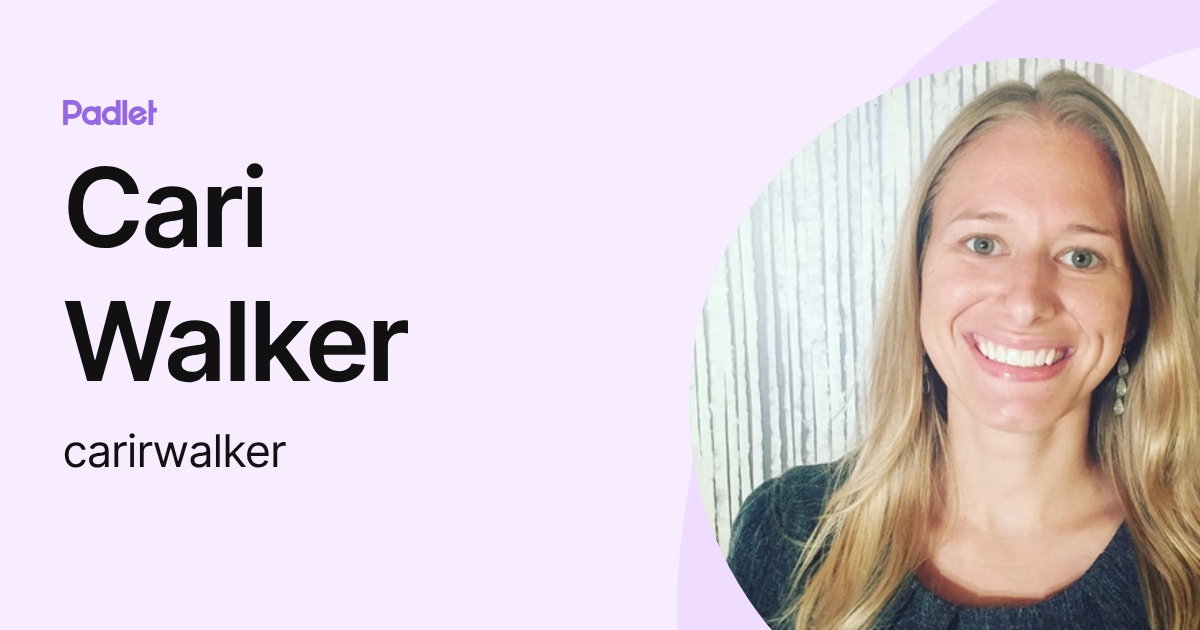 Cari Walker (carirwalker) profile | Padlet