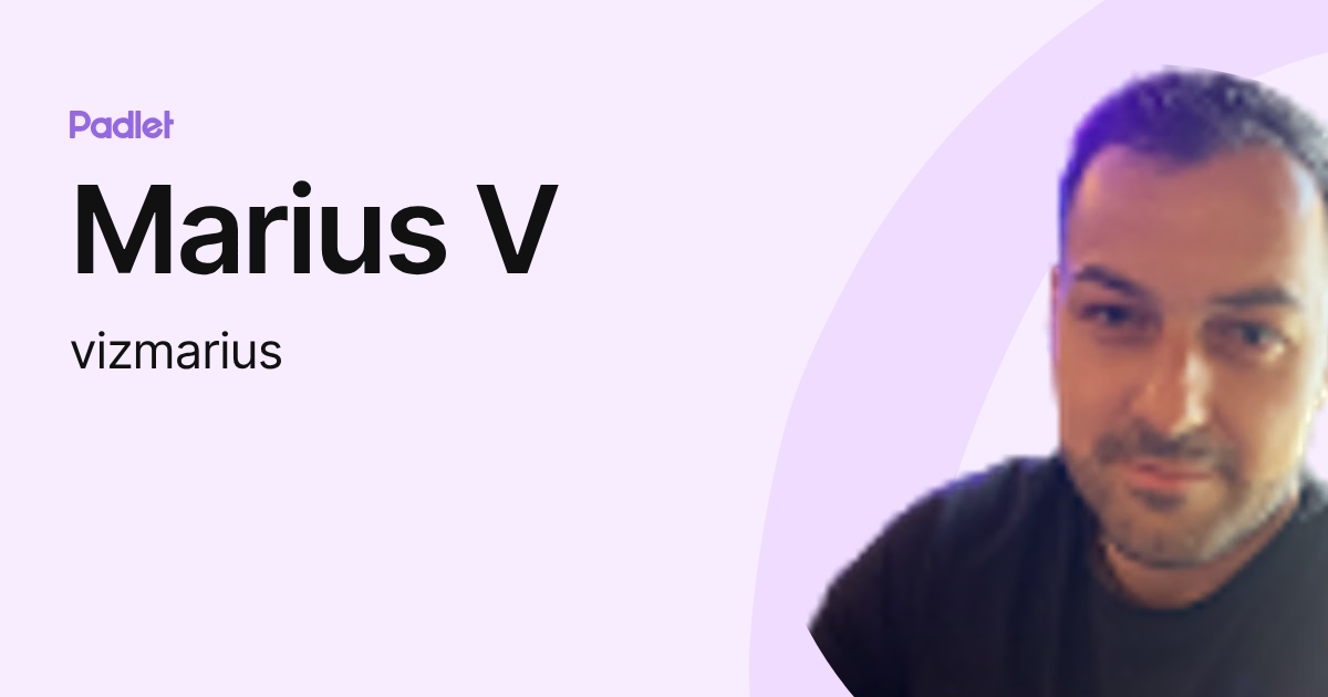 Marius V (vizmarius) profile | Padlet