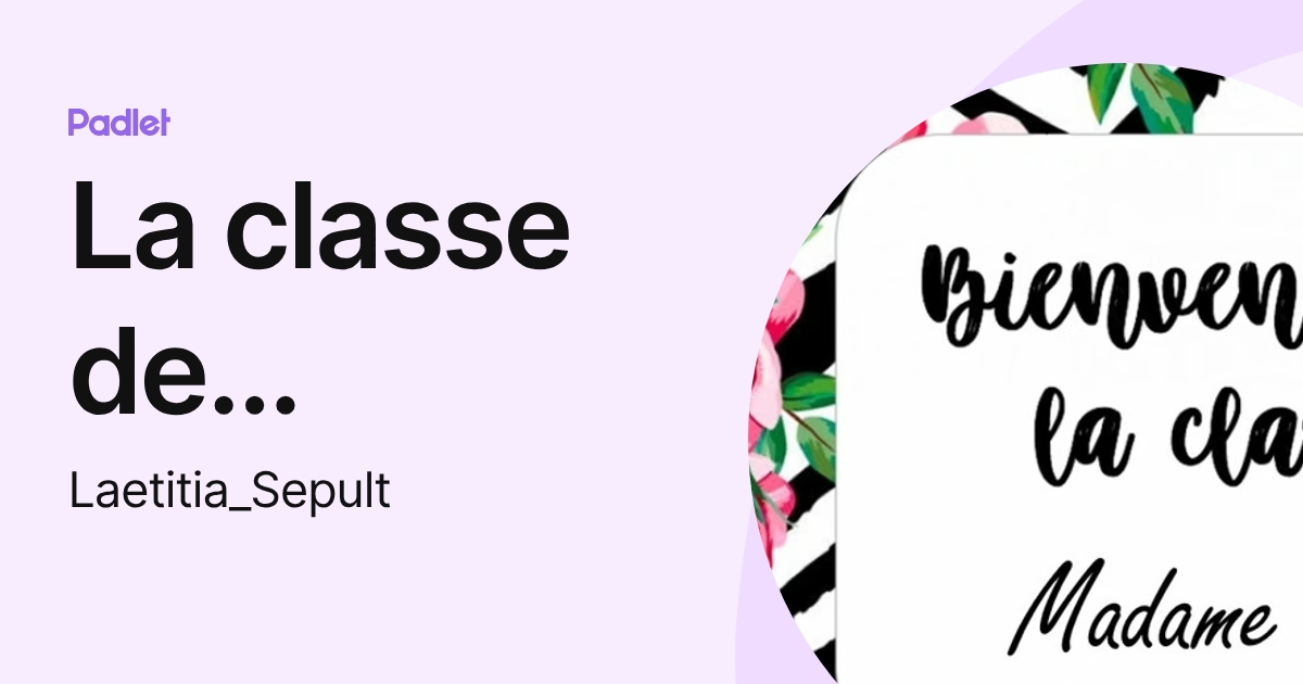 La classe de Madame Laëtitia P1 (Laetitia_Sepult) profile | Padlet