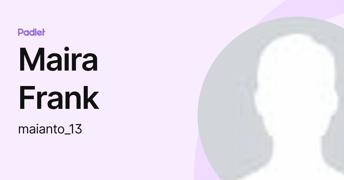 Maira Frank (maianto_13) profile | Padlet
