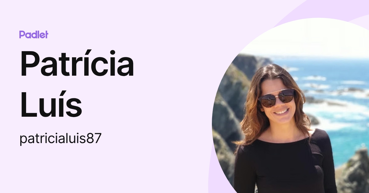 Patrícia Luís (patricialuis87) profile | Padlet
