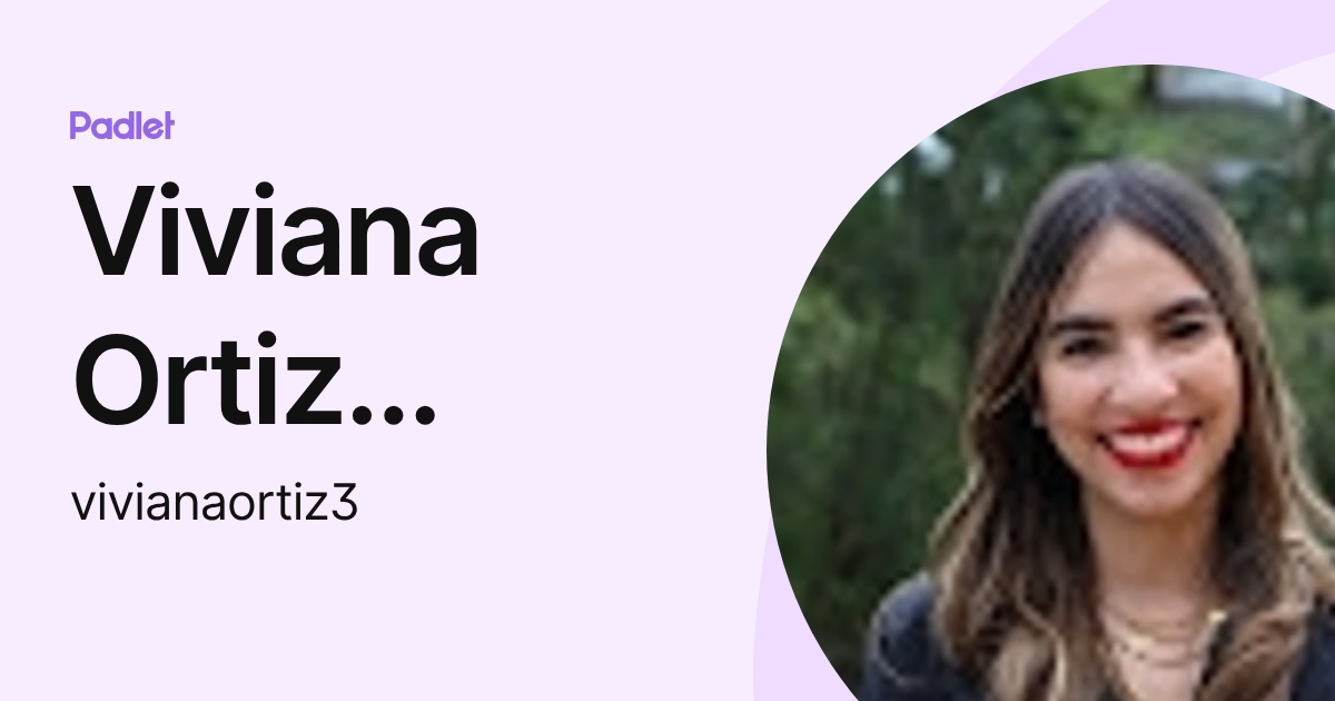 Viviana Ortiz Villada (vivianaortiz3) profile | Padlet