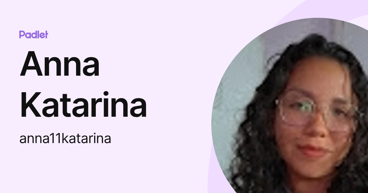 Anna Katarina (anna11katarina) profile | Padlet
