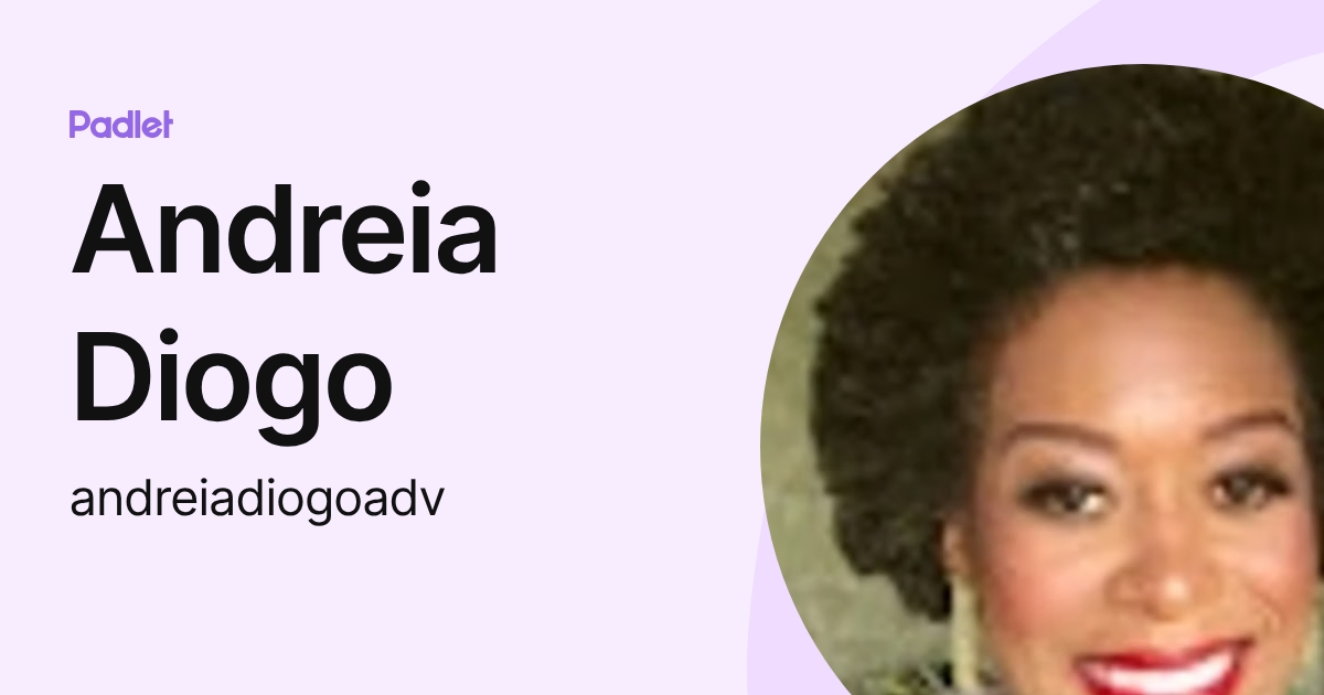 Andreia Diogo (andreiadiogoadv) profile | Padlet