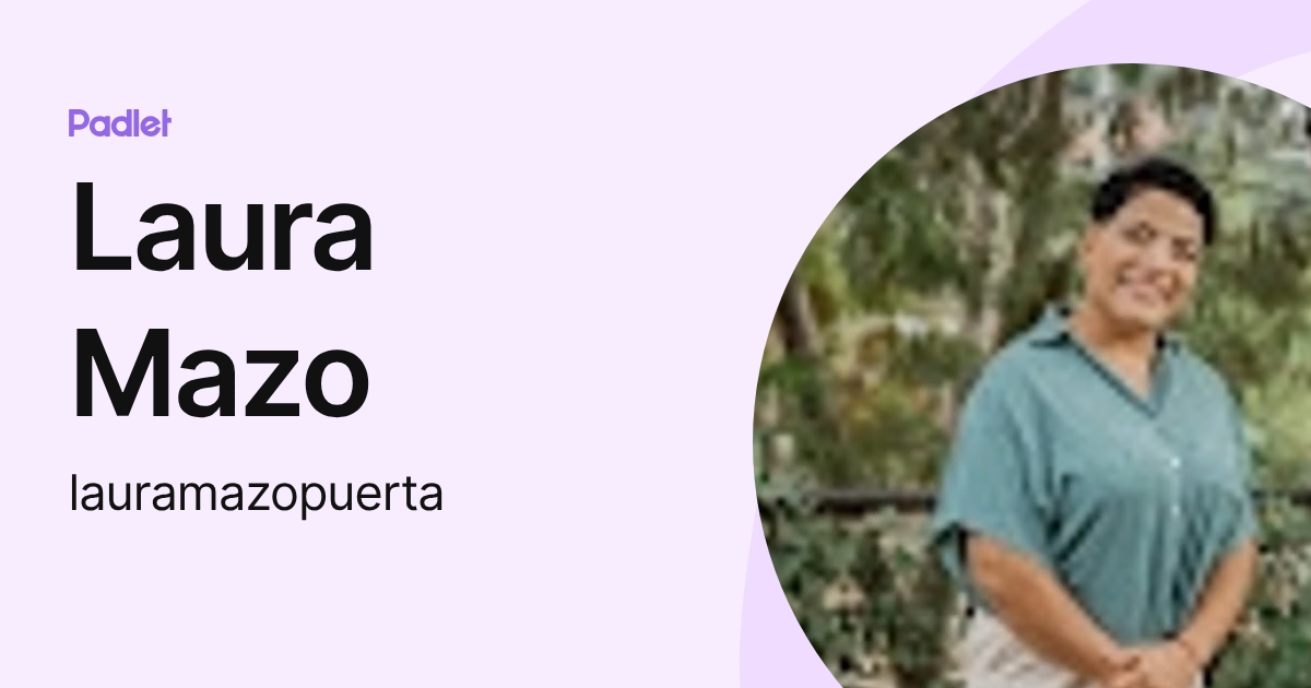 Laura Mazo (lauramazopuerta) profile | Padlet