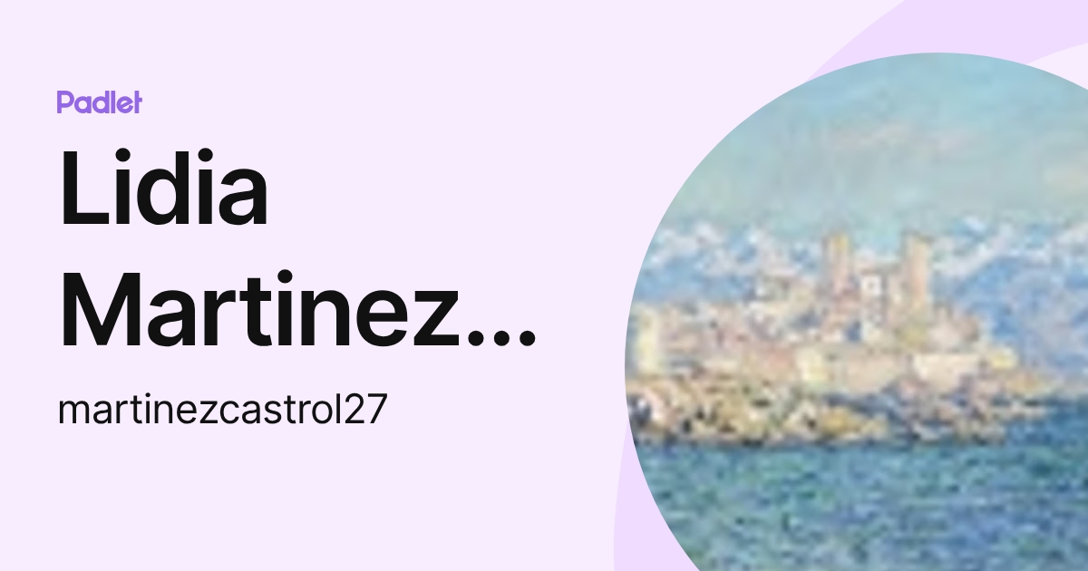 Lidia Martinez-Castro (martinezcastrol27) profile | Padlet