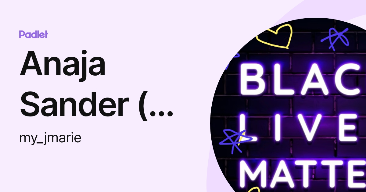 Anaja Sander (J Marie) (my_jmarie) profile | Padlet