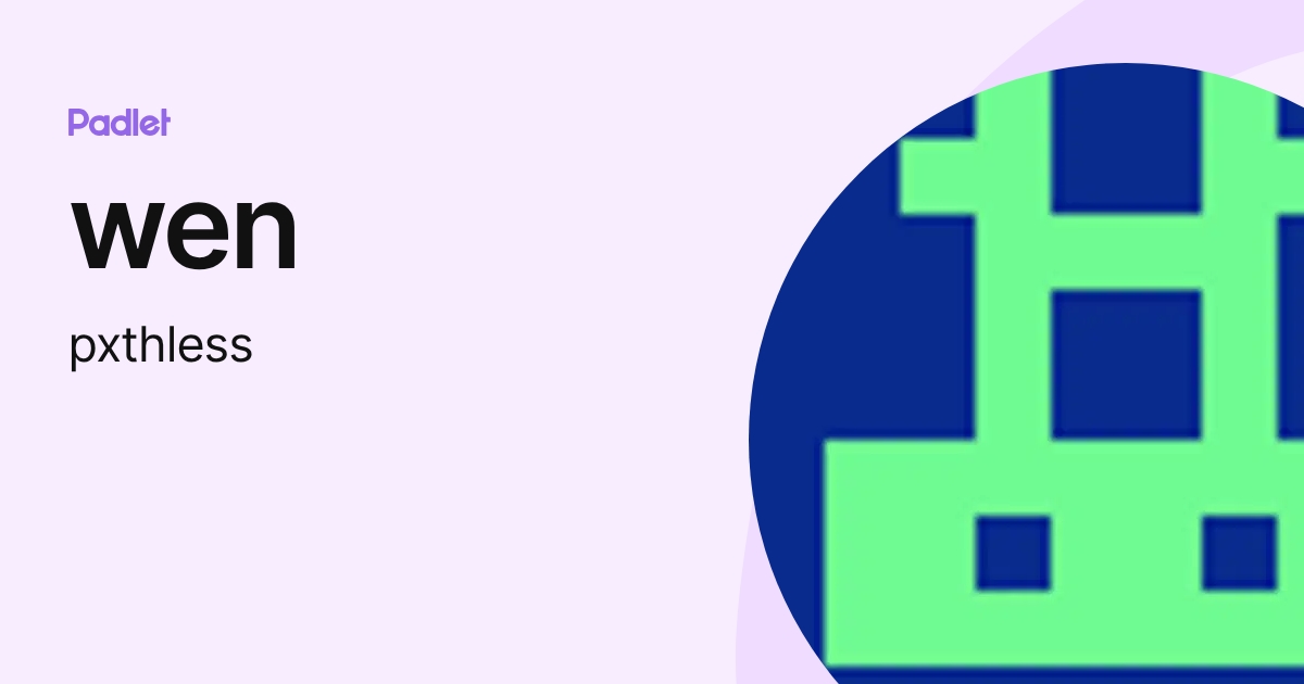 wen (pxthless) profile | Padlet