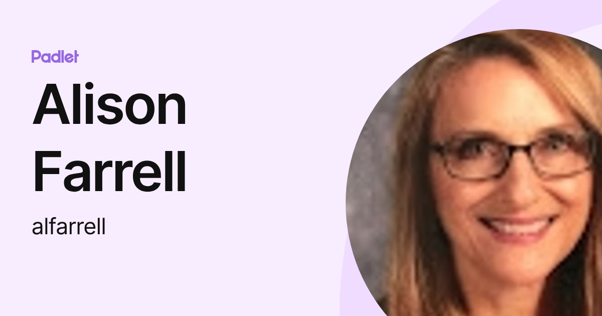Alison Farrell Alison Farrell (alfarrell) profile | Padlet
