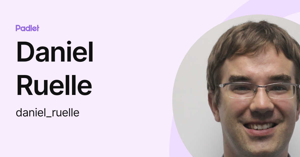 Daniel Ruelle (daniel_ruelle) profile | Padlet