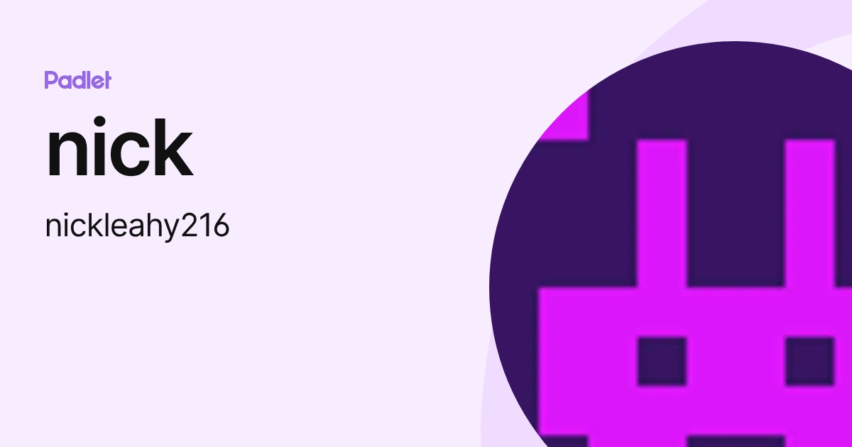 nick (nickleahy216) profile | Padlet