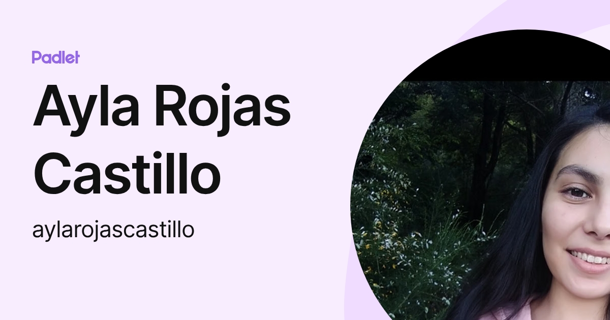 Ayla Rojas Castillo (aylarojascastillo) profile | Padlet