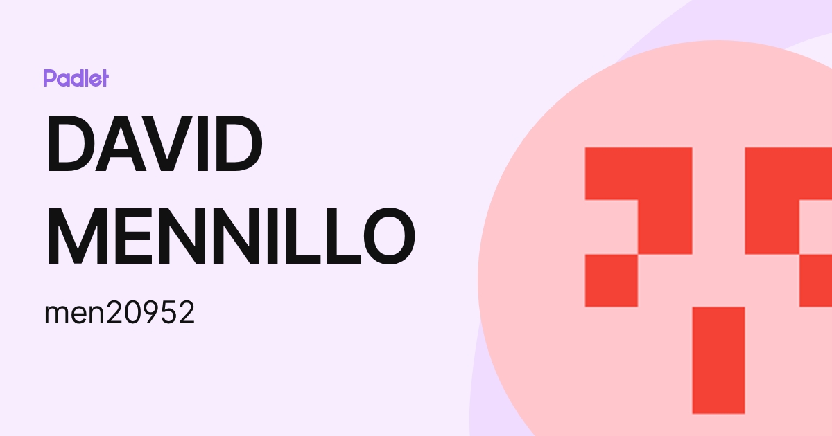 DAVID MENNILLO (men20952) profile | Padlet