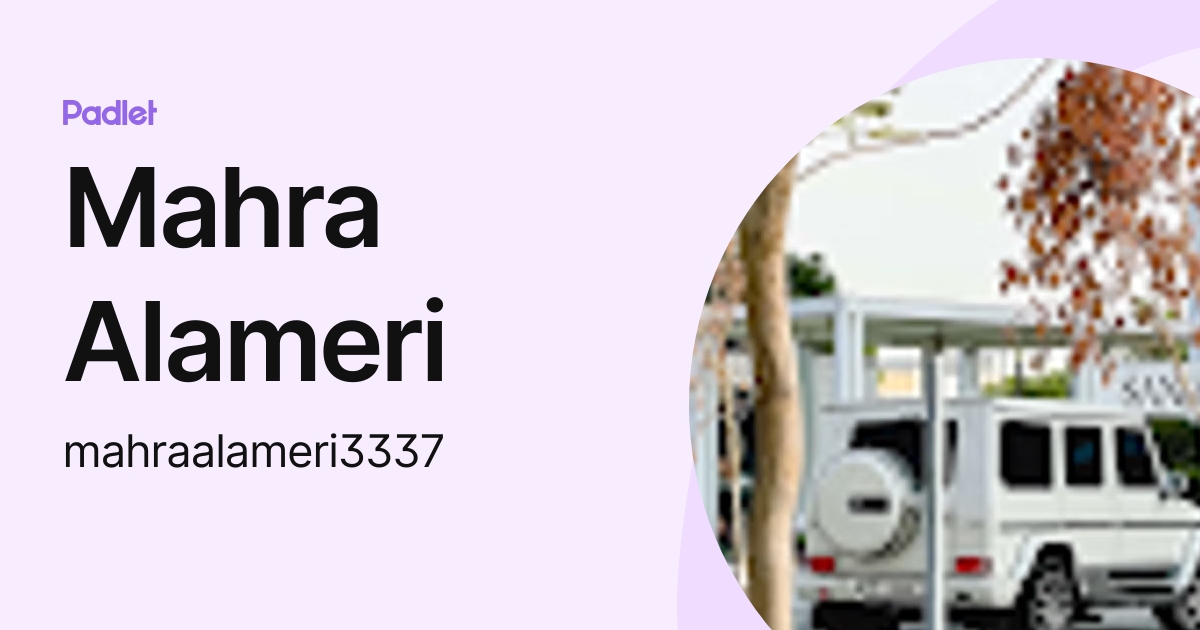 Mahra Alameri (mahraalameri3337) profile | Padlet
