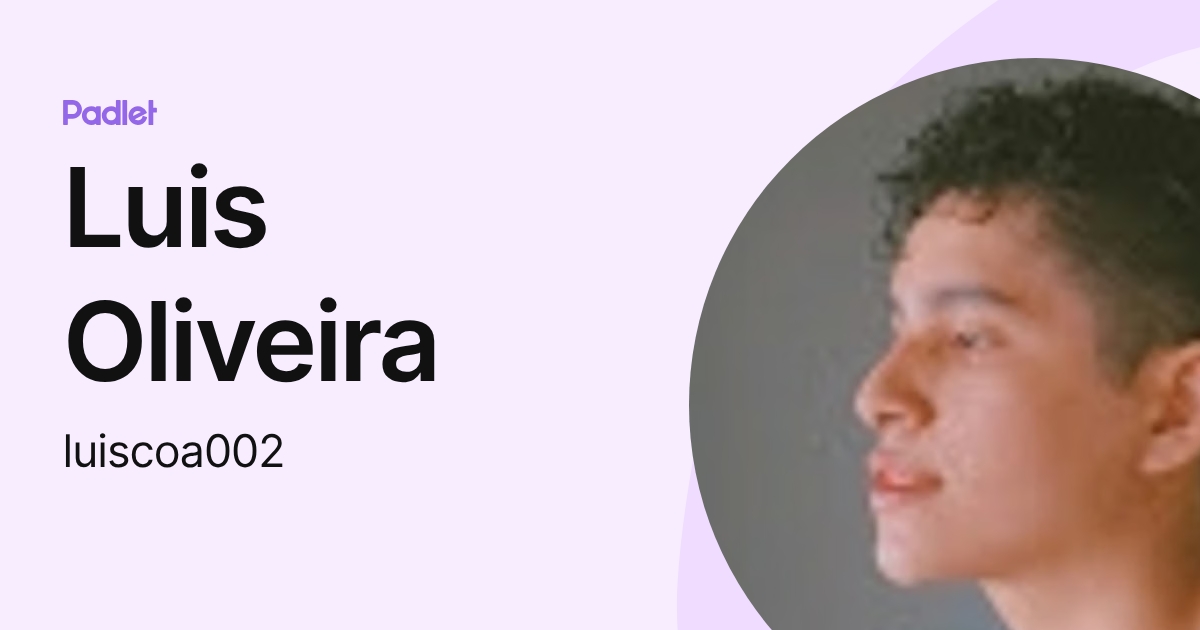 Luis Oliveira (luiscoa002) profile | Padlet