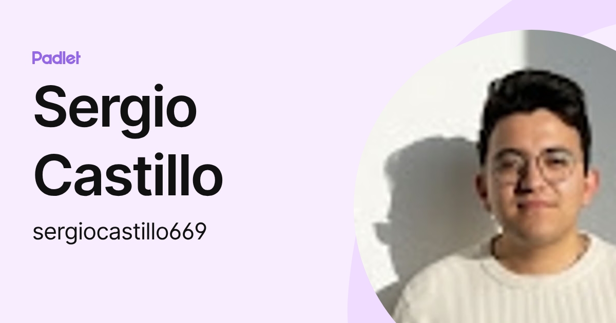 Sergio Castillo (sergiocastillo669) profile | Padlet