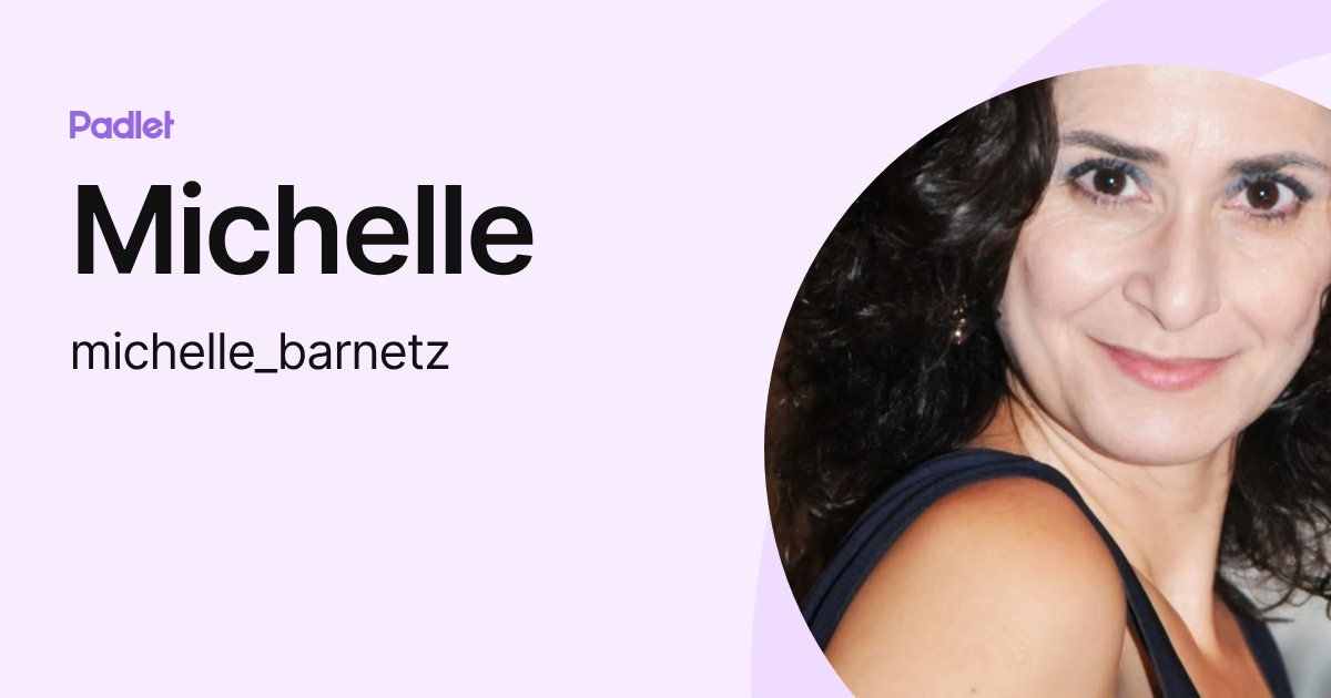 Michelle (michelle_barnetz) profile | Padlet