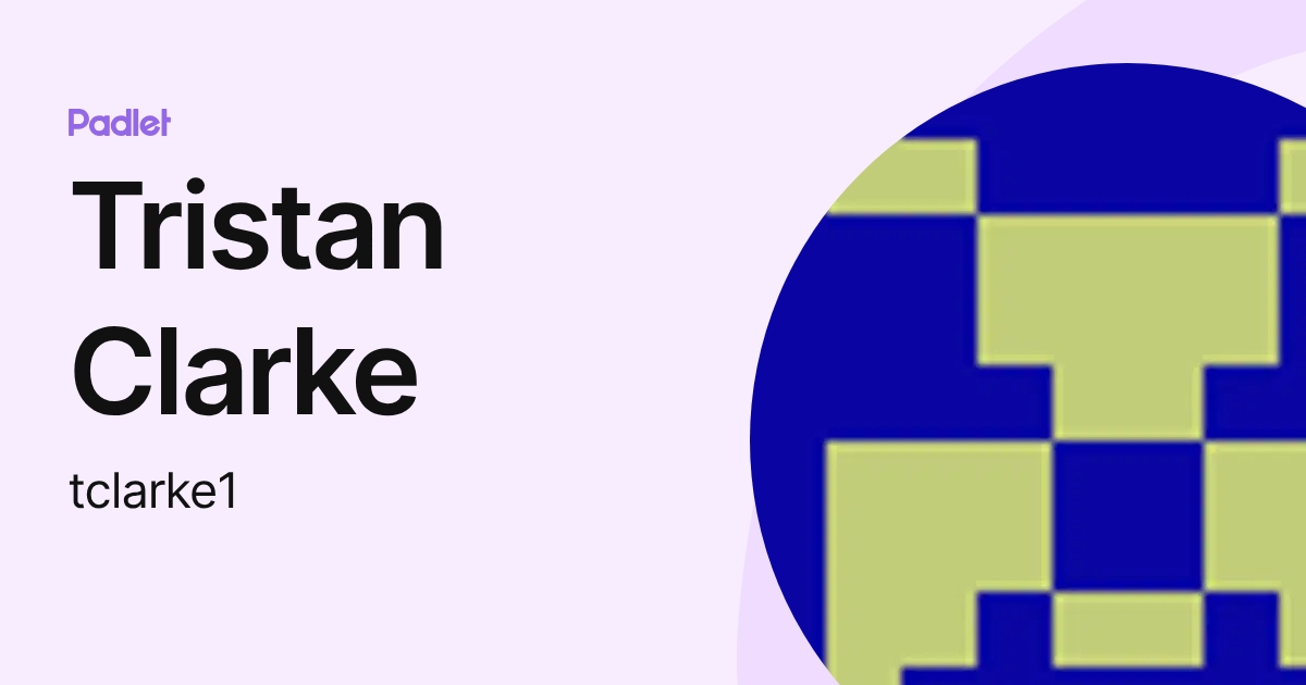 Tristan Clarke (tclarke1) profile | Padlet
