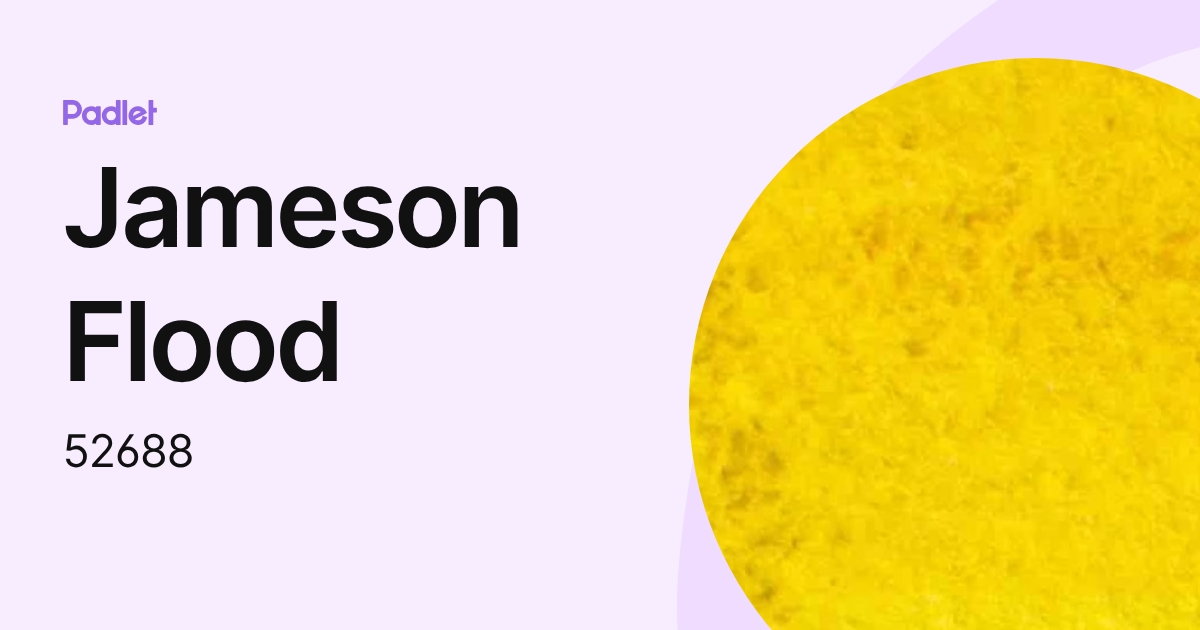Jameson Flood (52688) profile | Padlet