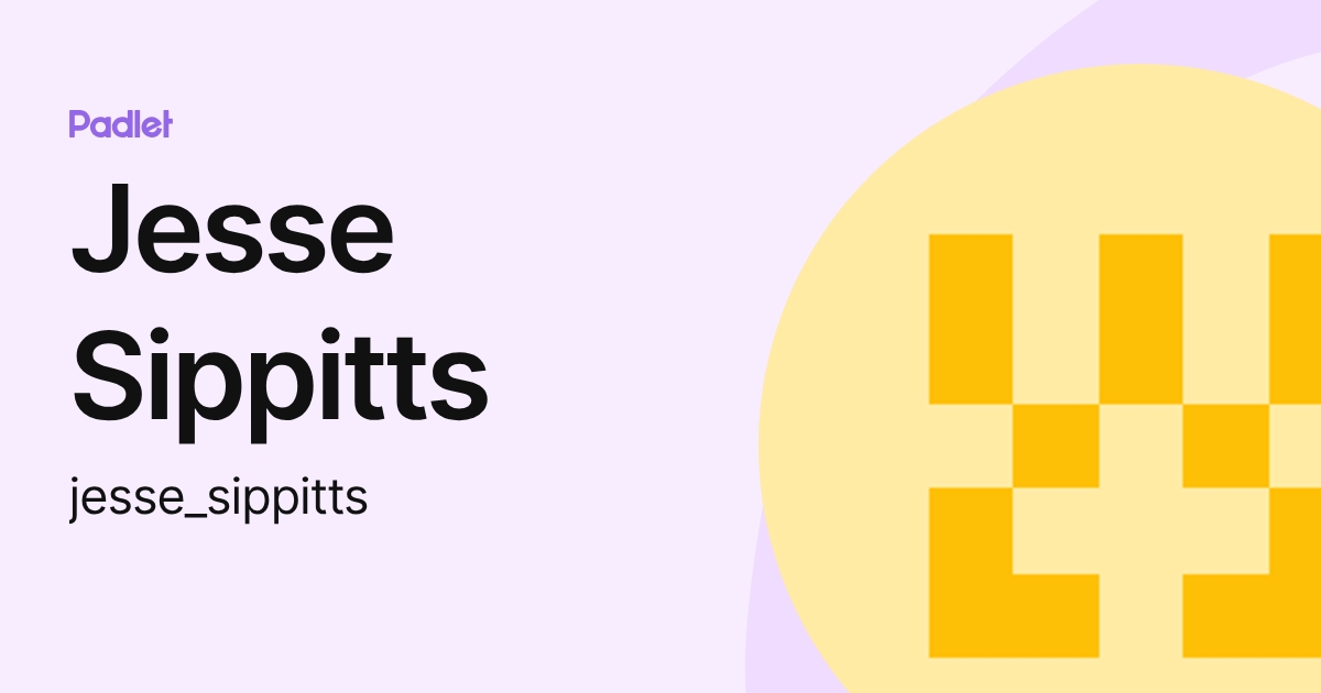 Jesse Sippitts (jesse_sippitts) profile | Padlet