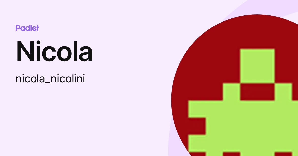 Nicola (nicola_nicolini) profile | Padlet