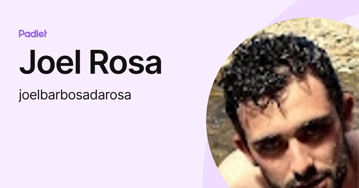 Joel Rosa (joelbarbosadarosa) profile | Padlet