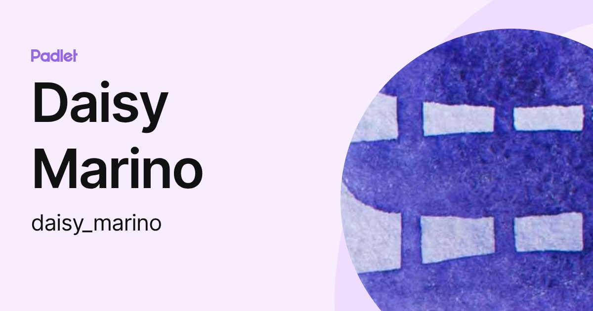 Daisy Marino (daisy_marino) profile | Padlet