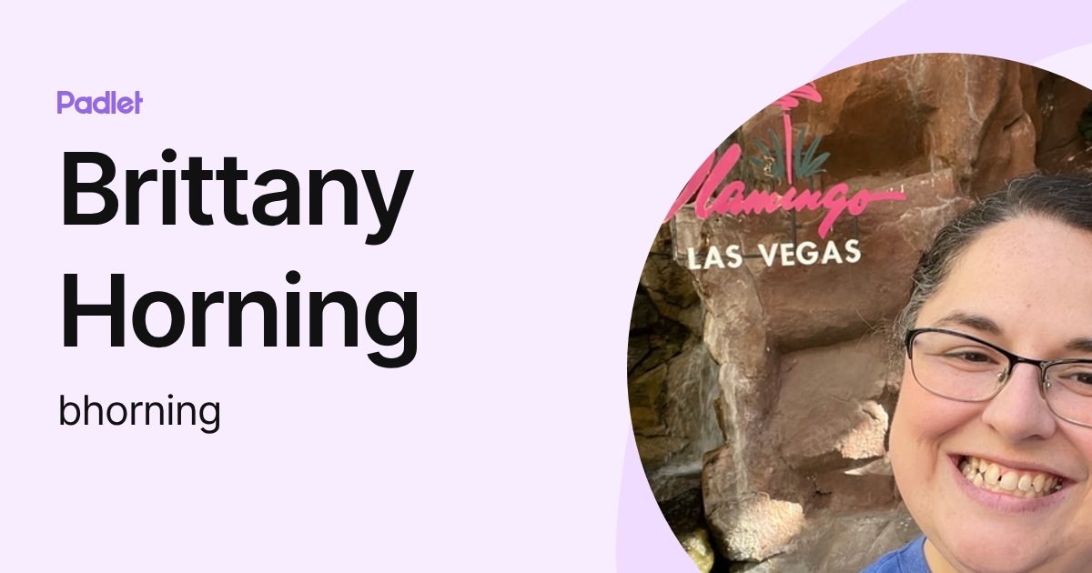 Brittany Horning (bhorning) profile | Padlet
