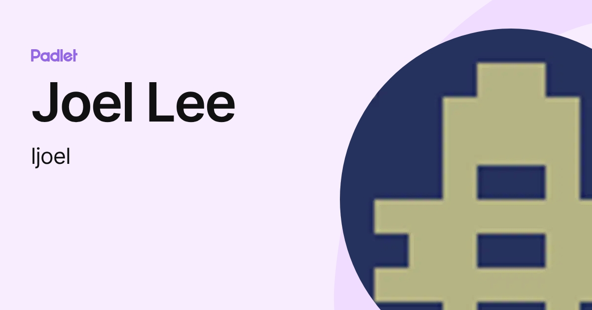 Joel Lee (ljoel) profile | Padlet