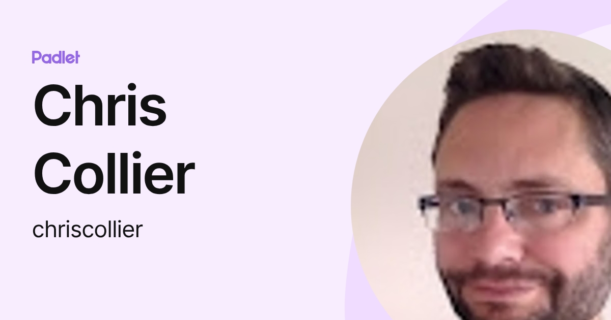 Chris Collier (chriscollier) profile | Padlet
