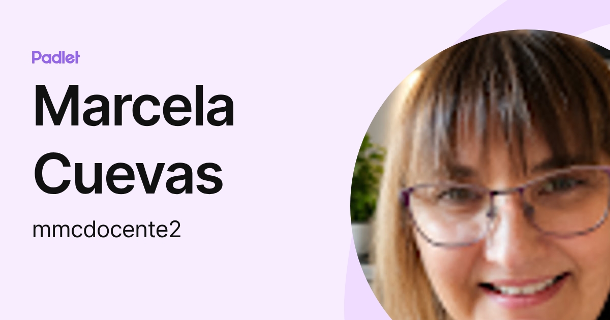 Marcela Cuevas (mmcdocente2) profile | Padlet